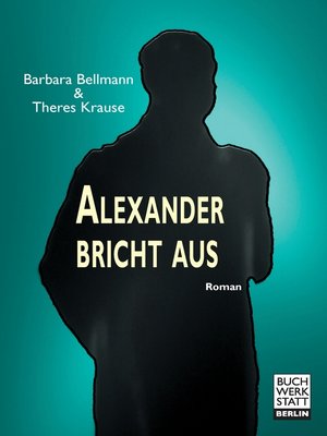 cover image of Alexander bricht aus